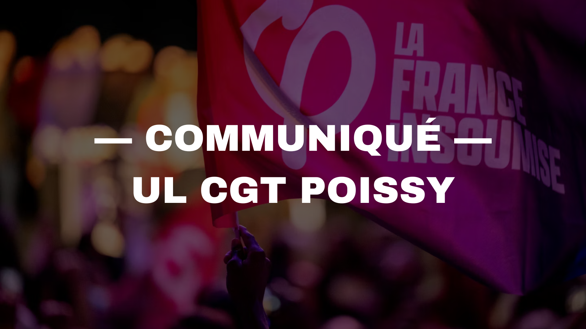 Maintien de l’union locale CGT à Poissy !